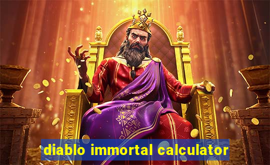 diablo immortal calculator